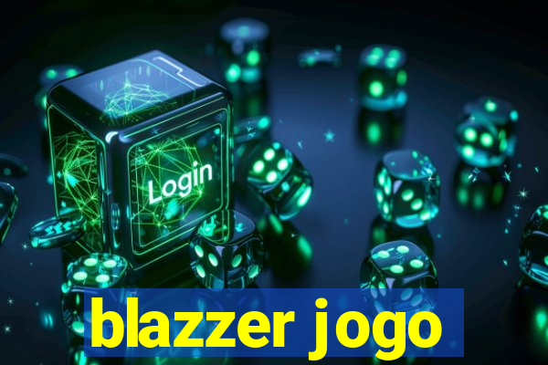 blazzer jogo